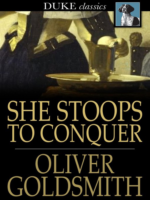 Title details for She Stoops to Conquer by Oliver Goldsmith - Available